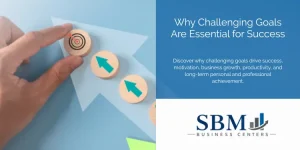 Why Challenging Goals Are Essential for Success