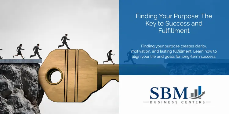 Finding Your Purpose The Key to Success and Fulfillment