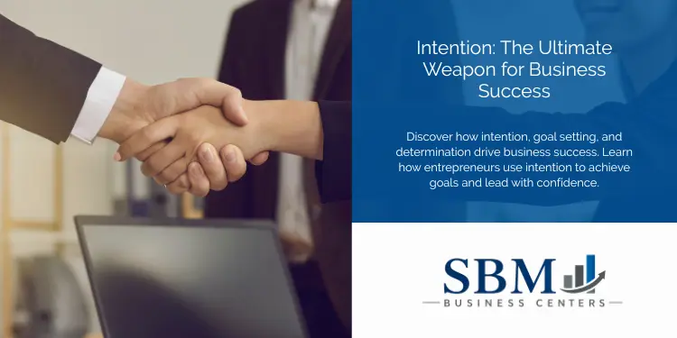 Intention The Ultimate Weapon for Business Success