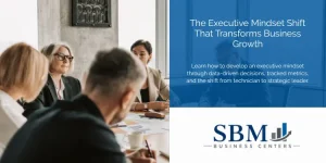 The Executive Mindset Shift That Transforms Business Growth