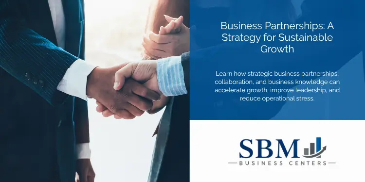 Business Partnerships A Strategy for Sustainable Growth