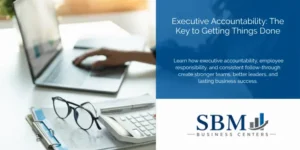 Executive Accountability The Key to Getting Things Done