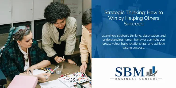 Strategic Thinking How to Win by Helping Others Succeed